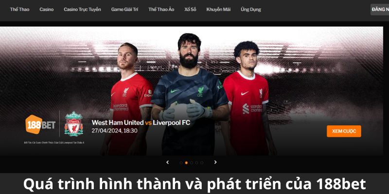 Quá trình hình thành và phát triển của 188bet