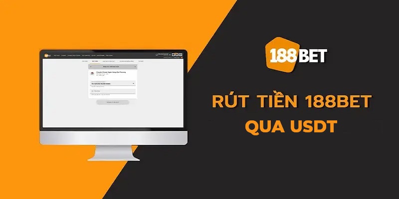 Rút tiền nhanh tại 188bet qua USDT