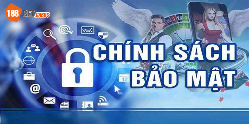 Tìm hiểu nội dung chính sách bảo mật 188bet